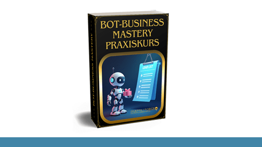Bot-Business Mastery Erfahrungen – Ein Kurs von Affili Forge