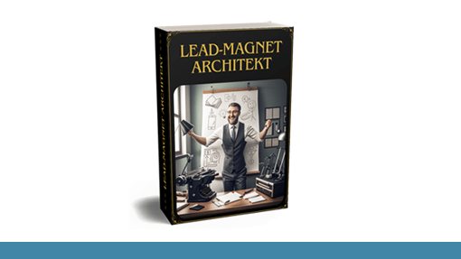 Lead-Magnet Architekt Erfahrungen – Dein E-Book in 17 Minuten?
