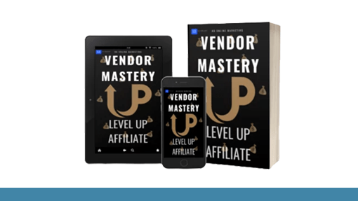 Level Up Affiliate – Vendor Mastery Erfahrungen – Mehr Umsatz?